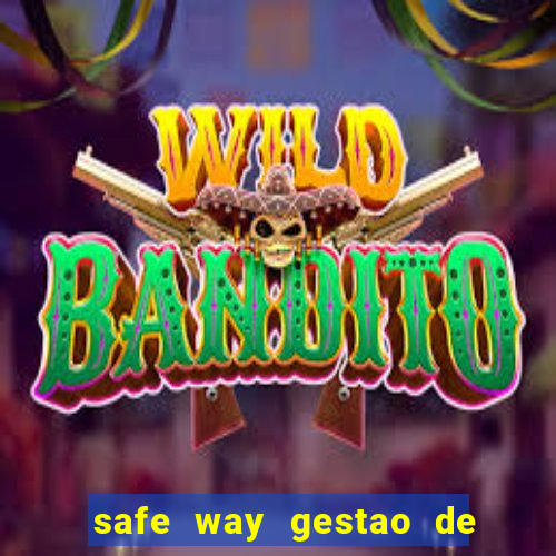 safe way gestao de recursos financeiros